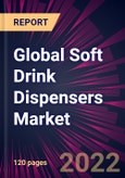 Global Soft Drink Dispensers Market 2022-2026- Product Image