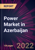 Power Market in Azerbaijan 2022-2026- Product Image