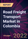 Road Freight Transport Market in Colombia 2022-2026- Product Image