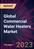 Global Commercial Water Heaters Market 2023-2027- Product Image