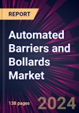 Automated Barriers and Bollards Market 2024-2028- Product Image
