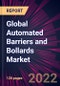 Global Automated Barriers and Bollards Market 2022-2026 - Product Thumbnail Image