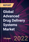 Global Advanced Drug Delivery Systems Market 2022-2026- Product Image