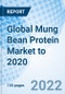 Global Mung Bean Protein Market to 2020 - Product Image