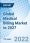 Global Medical Billing Market to 2027 - Product Thumbnail Image