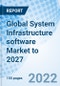 Global System Infrastructure software Market to 2027 - Product Thumbnail Image