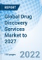 Global Drug Discovery Services Market to 2027 - Product Image
