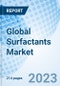 Global Surfactants Market Size, Trends & Growth Opportunity, By Type, By application, By Region and Forecast to 2027. - Product Image