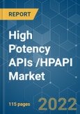 High Potency APIs /HPAPI Market- Growth, Trends, COVID-19 Impact, and Forecast (2022 - 2027)- Product Image