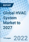 Global HVAC System Market to 2027 - Product Thumbnail Image