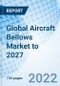 Global Aircraft Bellows Market to 2027 - Product Thumbnail Image
