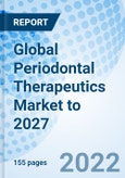 Global Periodontal Therapeutics Market to 2027- Product Image