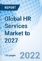 Global HR Services Market to 2027 - Product Image