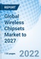Global Wireless Chipsets Market to 2027 - Product Thumbnail Image