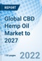 Global CBD Hemp Oil Market to 2027 - Product Image