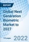 Global Next Generation Biometric Market to 2027 - Product Thumbnail Image