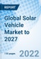 Global Solar Vehicle Market to 2027 - Product Image