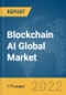 Blockchain AI Global Market Report 2022, By Technology, Vertical, Application - Product Image