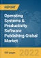 Operating Systems & Productivity Software Publishing Global Market Report 2022, By Type, Sales Channel, Product, Device Type - Product Image