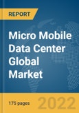 Micro Mobile Data Center Global Market Report 2022, By Rack Unit (RU), Organization Size, Application, End-User- Product Image
