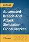 Automated Breach And Attack Simulation Global Market Report 2022, By Component, Deployment Mode, End User, Application - Product Image