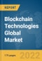 Blockchain Technologies Global Market Report 2022, By Type, Provider, End User, Application - Product Image