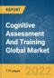 Cognitive Assessment And Training Global Market Report 2022, By Component, Organization Size, Vertical, Application - Product Image
