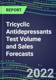 2022-2026 Tricyclic Antidepressants Test Volume and Sales Forecasts: US, Europe, Japan - Hospitals, Commercial Labs, POC Locations- Product Image