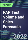 2022-2026 PAP Test Volume and Sales Forecasts: US, Europe, Japan - Hospitals, Commercial Labs, POC Locations- Product Image