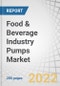 Food & Beverage Industry Pumps Market by Type (Pumps, Agitators, Mixers, Compressors), Application (Beverages, Dairy & Chocolate, Meat & Poultry, Bakery & Confectionery), Degree of Engineering, Flow, Pressure, and Region - Global Forecast to 2027 - Product Image