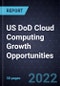 US DoD Cloud Computing Growth Opportunities - Product Thumbnail Image