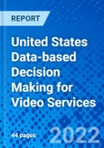 United States Data-based Decision Making for Video Services- Product Image