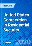 United States Competition in Residential Security- Product Image