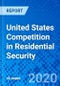 United States Competition in Residential Security - Product Thumbnail Image