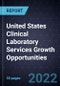 United States Clinical Laboratory Services Growth Opportunities - Product Thumbnail Image