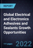 Global Electrical and Electronics Adhesives and Sealants Growth Opportunities- Product Image
