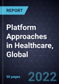 Growth Opportunities for Platform Approaches in Healthcare, Global- Product Image
