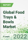 Global Food Trays & Bowls Market- Product Image