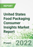 United States Food Packaging Consumer Insights Market Report- Product Image