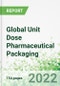 Global Unit Dose Pharmaceutical Packaging - Product Image