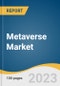 Metaverse Market Size, Share & Trends Analysis Report by Product, by Platform, by Technology (Blockchain, Virtual Reality (VR) & Augmented Reality (AR), Mixed Reality (MR)), by Offering, by Application, by End Use, by Region, and Segment Forecasts, 2022-2030 - Product Image