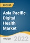 Asia Pacific Digital Health Market Size, Share & Trends Analysis Report by Technology (Tele-healthcare, mHealth, Healthcare Analytics), by Component (Hardware, Services), by Region (China, Australia), and Segment Forecasts, 2022-2030 - Product Image
