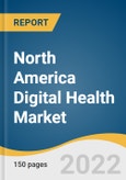 North America Digital Health Market Size, Share & Trends Analysis Report by Technology (Tele-healthcare, mHealth, Healthcare Analytics), by Component (Software, Services), by Region (Canada, U.S.), and Segment Forecasts, 2022-2030- Product Image