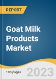 Goat Milk Products Market Size, Share & Trends Analysis Report By Type (Liquid Milk, Powdered Milk), By Distribution Channel (B2B, B2C), By Region, And Segment Forecasts, 2023 - 2030- Product Image