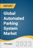 Global Automated Parking System Market Size, Share & Trends Analysis Report by Component (Hardware, Software), Structure Type, Platform Type, Automation Level, End Use, Region, and Segment Forecasts, 2023-2030- Product Image