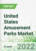 United States Amusement Parks Market 2022-2026- Product Image