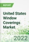 United States Window Coverings Market 2021-2025 - Product Image