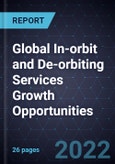 Global In-orbit and De-orbiting Services Growth Opportunities- Product Image
