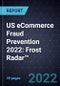 US eCommerce Fraud Prevention 2022: Frost Radar™ - Product Thumbnail Image