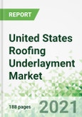 United States Roofing Underlayment Market 2021-2025- Product Image